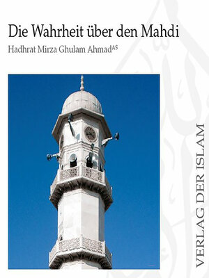 cover image of Die Wahrheit über den Mahdi | Hadhrat Mirza Ghulam Ahmad